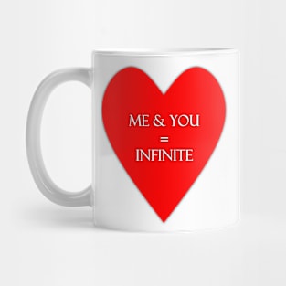 Me and you are infinite lovers tee Mug